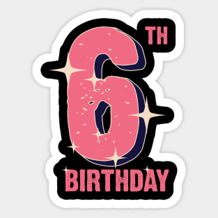 6th birthday for girls Sticker